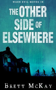 Title: The Other Side of Elsewhere, Author: Brett McKay