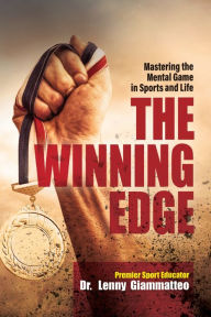 Title: The Winning Edge, Author: Dr. Lenny Giammatteo