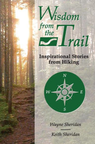 Title: Wisdom from the Trail, Author: Wayne Sheridan