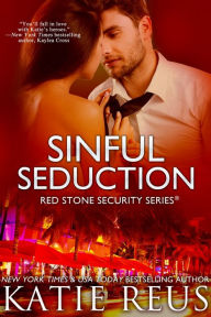 Title: Sinful Seduction (Red Stone Security Series #8), Author: Katie Reus