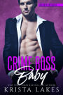 Crime Boss Baby: A Billionaire Mafia Love Story