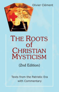 Title: The Roots of Christian Mysticism, Author: Olivier Clement