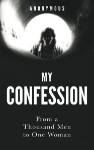 Title: My Confession, Author: Anonymous