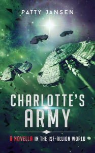 Title: Charlotte's Army, Author: Patty Jansen