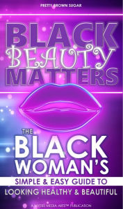 Title: Black Beauty Matters, Author: Pretty Brown Sugar