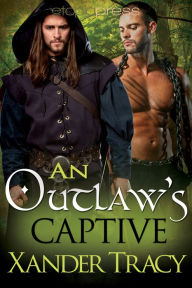 Title: An Outlaw's Captive, Author: Xander Tracy