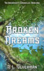 Title: Broken Dreams, Author: D. L. Silverman