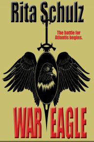 Title: War Eagle, Author: Rita Schulz