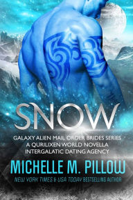 Title: Snow: A Qurilixen World Novella: Intergalactic Dating Agency, Author: Michelle M. Pillow