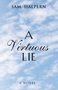 Title: A Virtuous Lie, Author: Sam Halpern