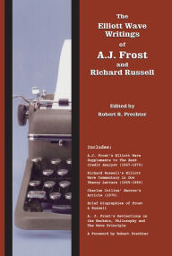 Title: The Elliott Wave Writings of A.J. Frost and Richard Russell, Author: A.J. Frost