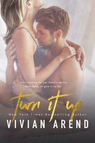 Title: Turn It Up, Author: Vivian Arend