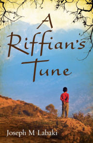 Title: A Riffian's Tune, Author: Joseph M Labaki
