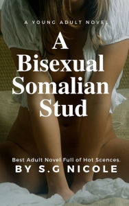 Title: A Bisexual Somalian Stud, Author: S. G Nicole