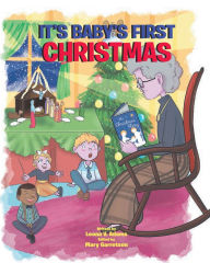 Title: It's Baby's First Christmas, Author: Leona V. Adams