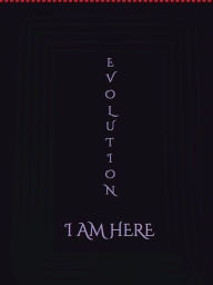 Title: Evolution: I AM Here, Author: Simone Qwunta