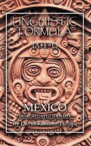 Title: Linguistic Formula: (A+F=L) MEXICO 