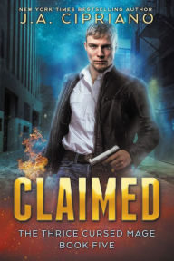 Title: Claimed, Author: J.A. Cipriano