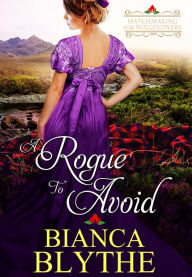 Title: A Rogue to Avoid, Author: Bianca Blythe