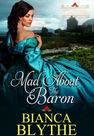 Title: Mad About the Baron, Author: Bianca Blythe