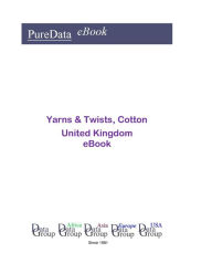 Title: Yarns & Twists, Cotton in the United Kingdom, Author: Editorial DataGroup UK