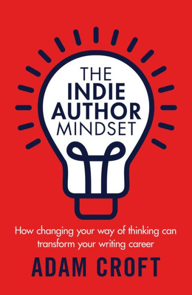 The Indie Author Mindset