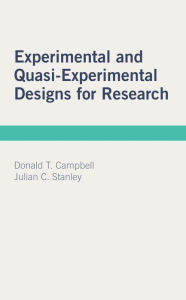 Title: Experimental and Quasi-Experimental Designs for Research, Author: Donald T. Campbell