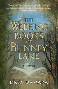 Title: The Weeping Books of Blinney Lane, Author: Drea Damara