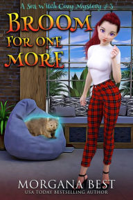 Title: Broom for One More: Paranormal Cozy Mystery, Author: Morgana Best