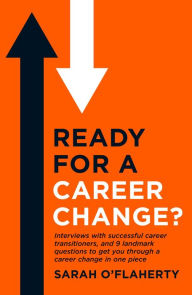 Title: Ready For A Career Change, Author: Sarah O'Flaherty