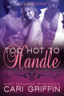 Too Hot to Handle: MMF Menage Romance