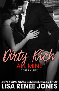 Dirty Rich Obsession: All Mine (Dirty Rich Series #7)