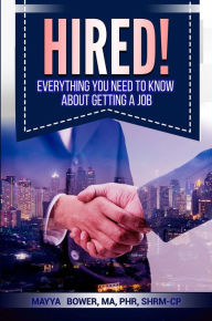 Title: Hired!, Author: Mayya Bower