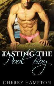 Title: Tasting the Pool Boy, Author: Cherry Hampton