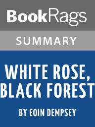 Title: Study Guide: White Rose, Black Forest, Author: BookRags