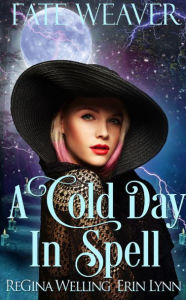 Title: A Cold Day in Spell, Author: ReGina Welling