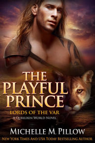 Title: The Playful Prince: A Qurilixen World Novel, Author: Michelle M. Pillow