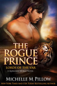 Title: The Rogue Prince: A Qurilixen World Novel, Author: Michelle M. Pillow