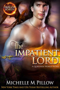 Title: The Impatient Lord: A Qurilixen World Novel, Author: Michelle M. Pillow