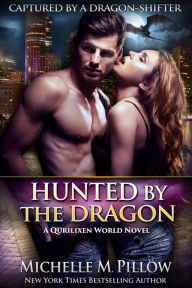 Title: Hunted by the Dragon: A Qurilixen World Novel, Author: Michelle M. Pillow