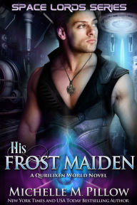 His Frost Maiden: A Qurilixen World Novel