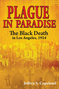 Title: Plague in Paradise, Author: Jeffrey S. Copeland