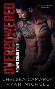 Title: OverPowered (Power Chain Book 4), Author: Chelsea Camaron