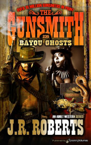 Title: Bayou Ghosts, Author: J. R. Roberts