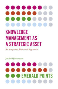 Title: Knowledge Management as a Strategic Asset, Author: Jon-Arild Johannessen