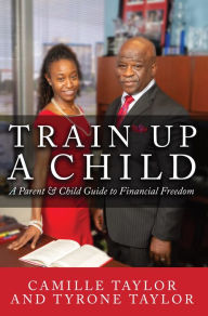 Title: Train Up a Child, Author: Camille Taylor