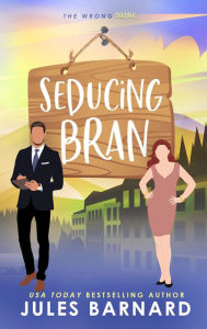 Title: Seducing Bran, Author: Jules Barnard