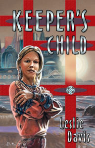 Title: Keeper's Child, Author: Leslie Davis