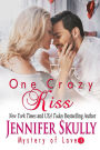 One Crazy Kiss: Mystery of Love, Book 4