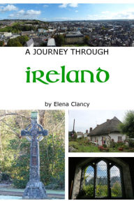 Title: A journey through Ireland, Author: Elena Clancy